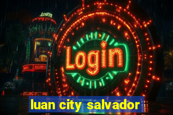 luan city salvador